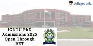 IGNTU PhD Admission Schedule 2025 Out, Check Details Here!